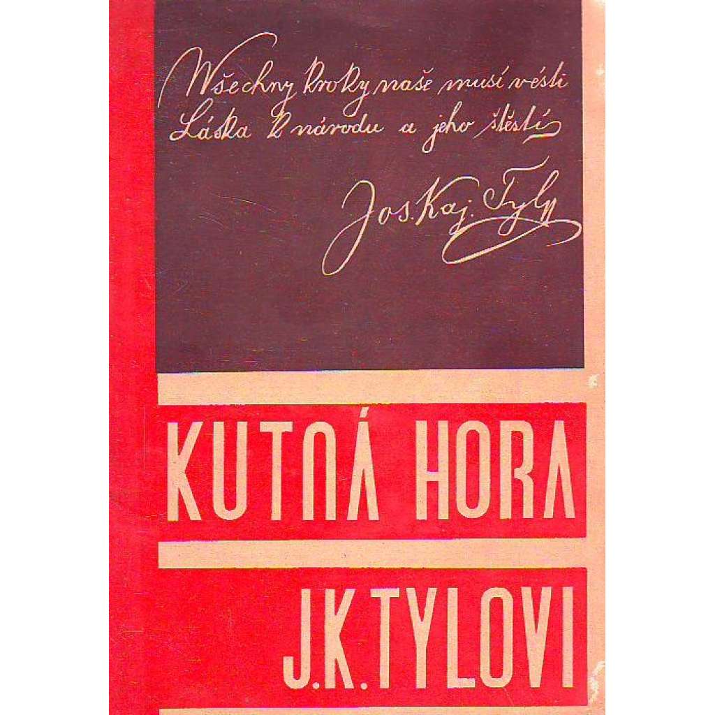 K památnému dni otevření Tylova divadla v Kutné Hoře dne 12. listopadu 1933 (Kutná Hora, Tylovo divadlo, historie)